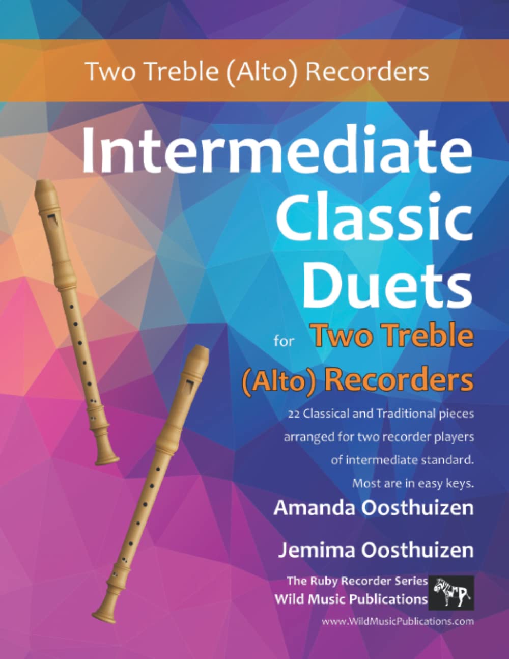 Intermediate Classic Duets for Two Treble (Alto) Recorders: 22 classical and traditional melodies for two Treble Recorders of intermediate standard. Most are in easy keys.