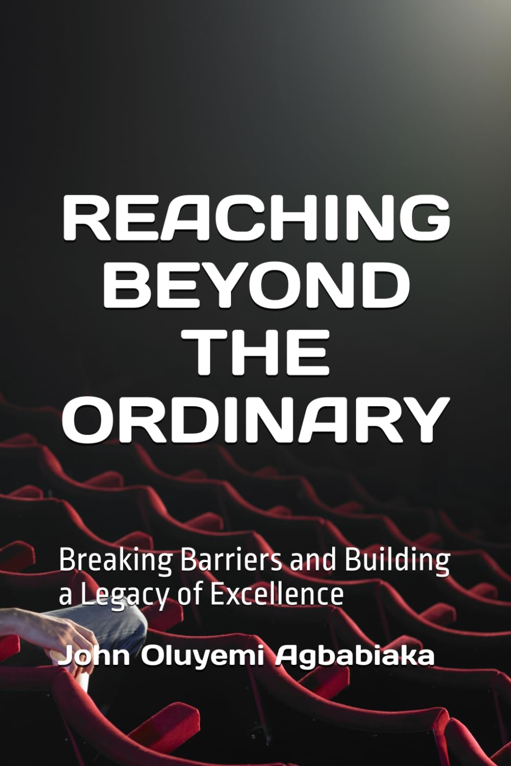 REACHING BEYOND THE ORDINARY: Breaking Barriers and Building a Legacy of Excellence