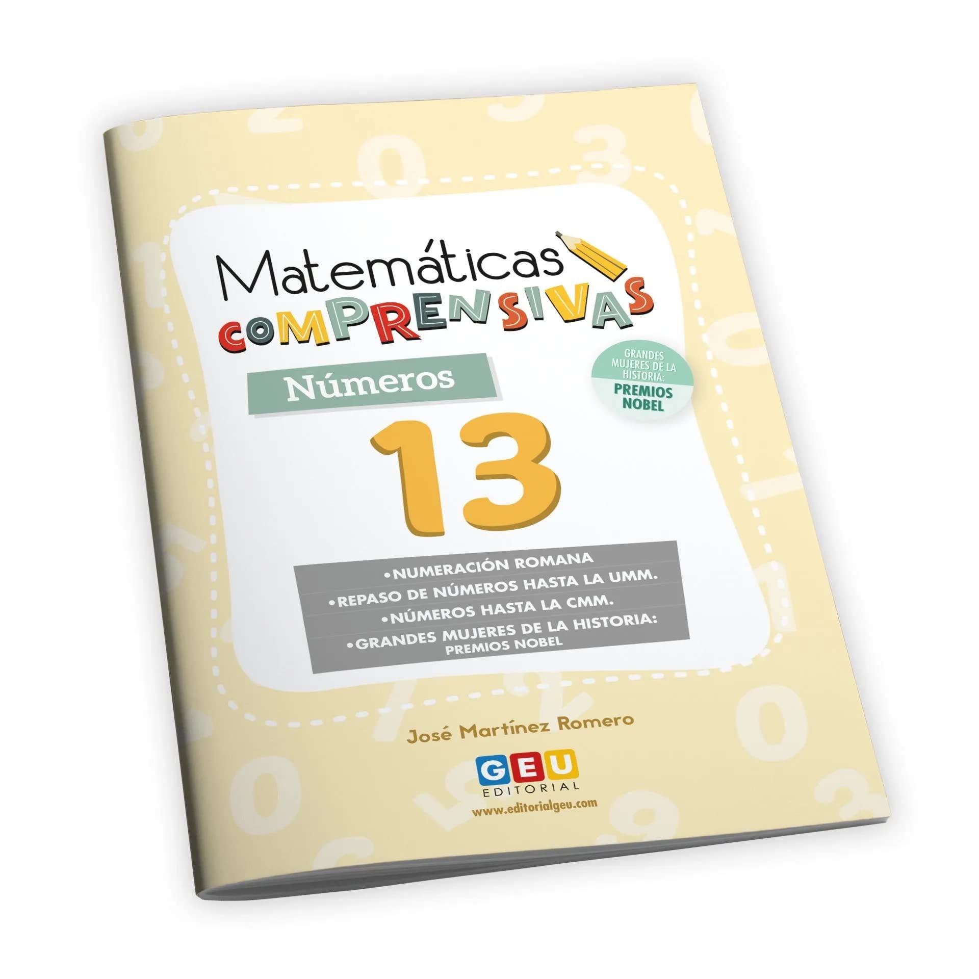 Matemáticas Comprensivas: Números y Cálculo 13 | Numeración Cálculo Magnitudes y Geometría | Niños de 10 a 11 años | Editorial GEU