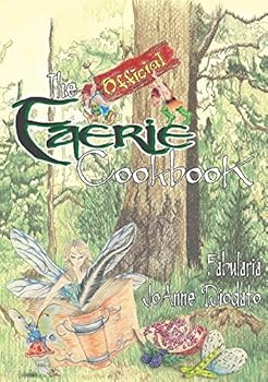 Hardcover The Official Faerie Cookbook Book