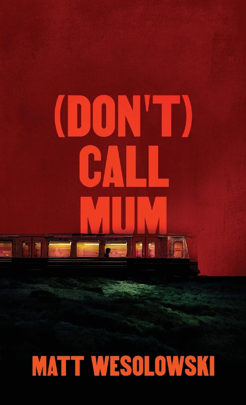 (Don't) Call Mum (The Northern Weird Project)