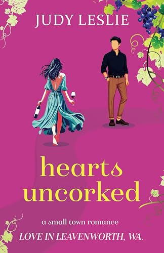 Hearts Uncorked (Love in Leavenworth)