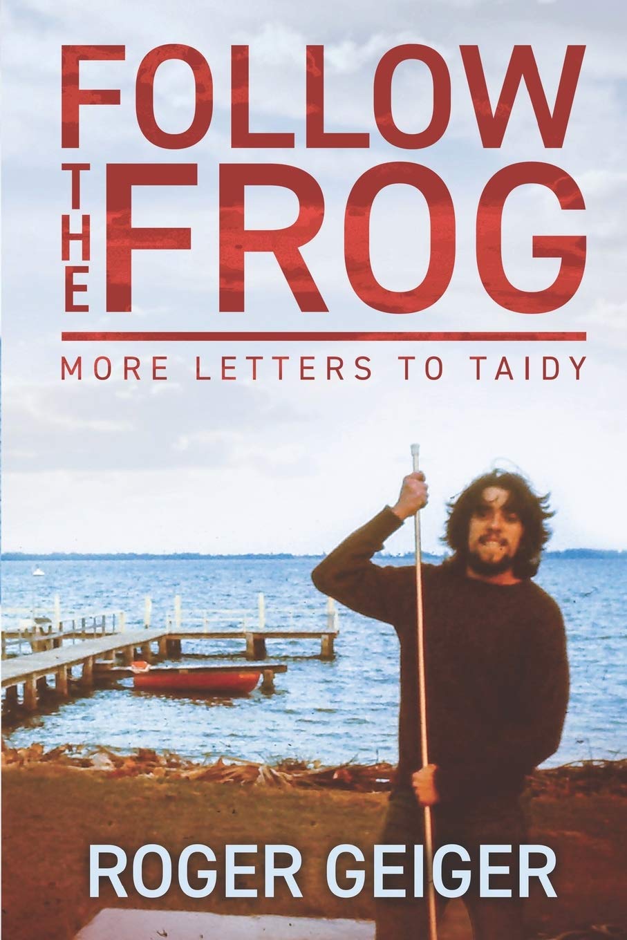 Follow The Frog: More Letters To Taidy