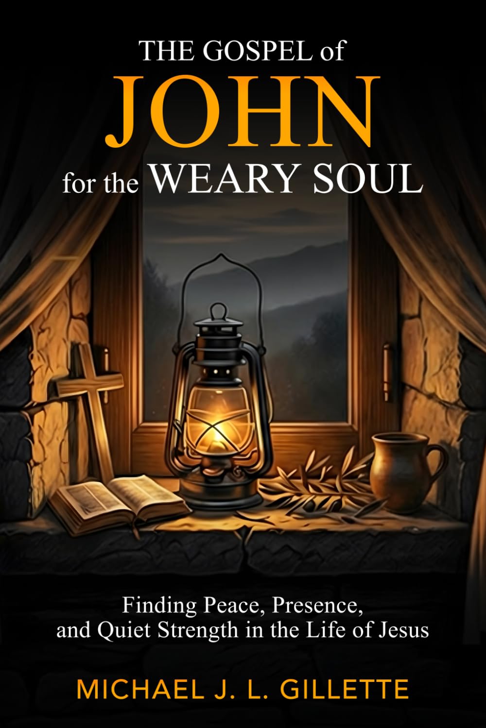 THE GOSPEL OF JOHN FOR THE WEARY SOUL: FINDING PEACE, PRESENCE, AND QUIET STRENGTH IN THE LIFE OF JESUS (The Weary Soul Series)