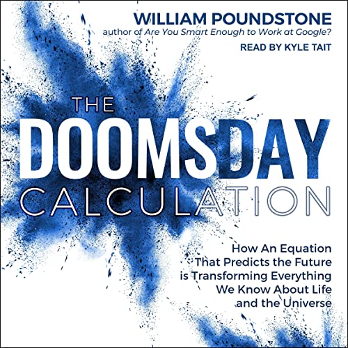 The Doomsday Calculation: How an Equation That ... B09NF5K6M2 Book Cover