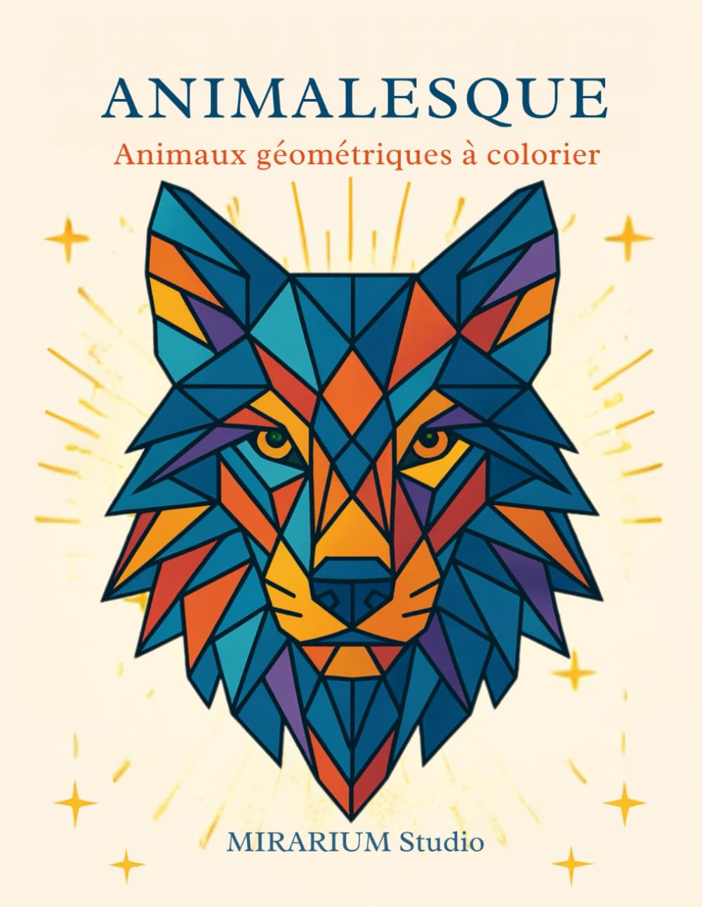 ANIMALESQUE: Livre de coloriage pour adultes mêlant art géométrique et animaux majestueux, idéal pour la détente, la créativité et l’évasion.