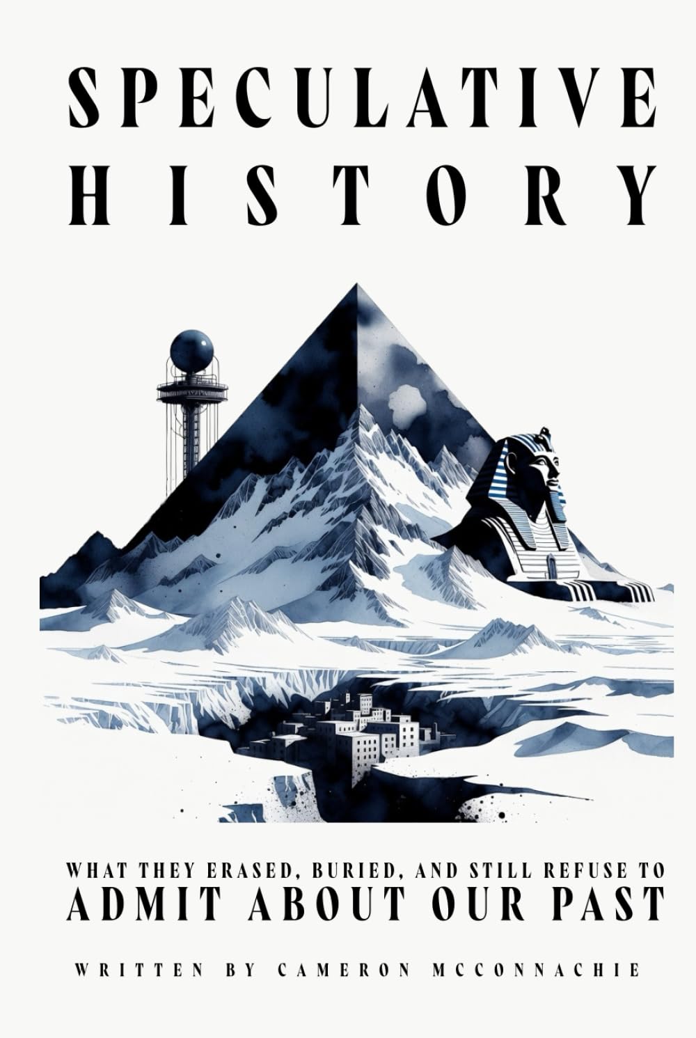 Speculative History: What They Erased, Buried, and Still Refuse to Admit About Our Past