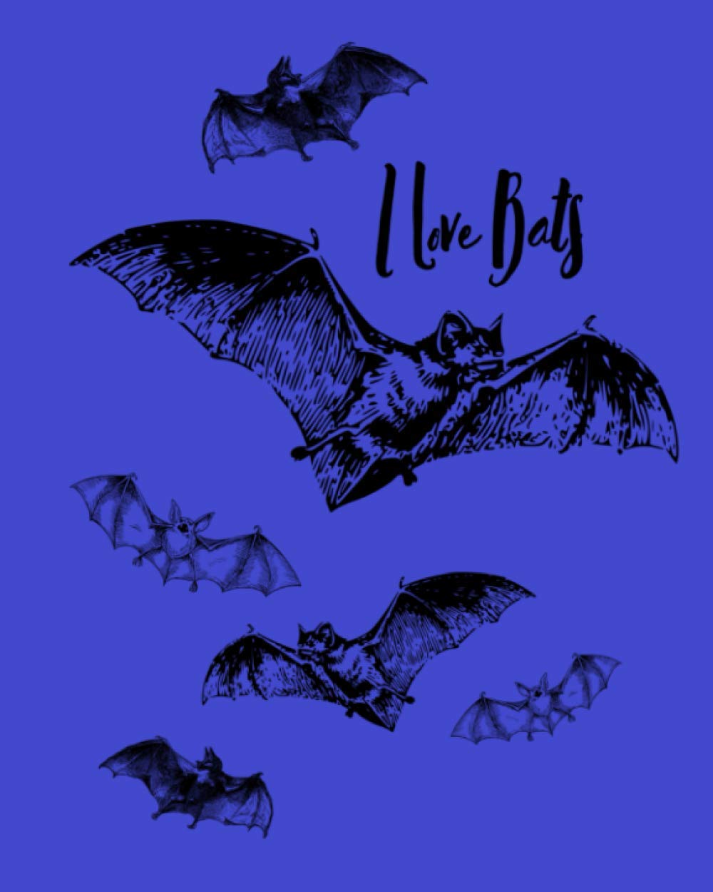 I Love Bats: 8x10, 100 page Sketch Book