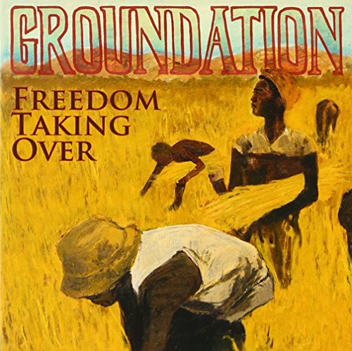 GROUNDATION - Freedom Taking Over - CD