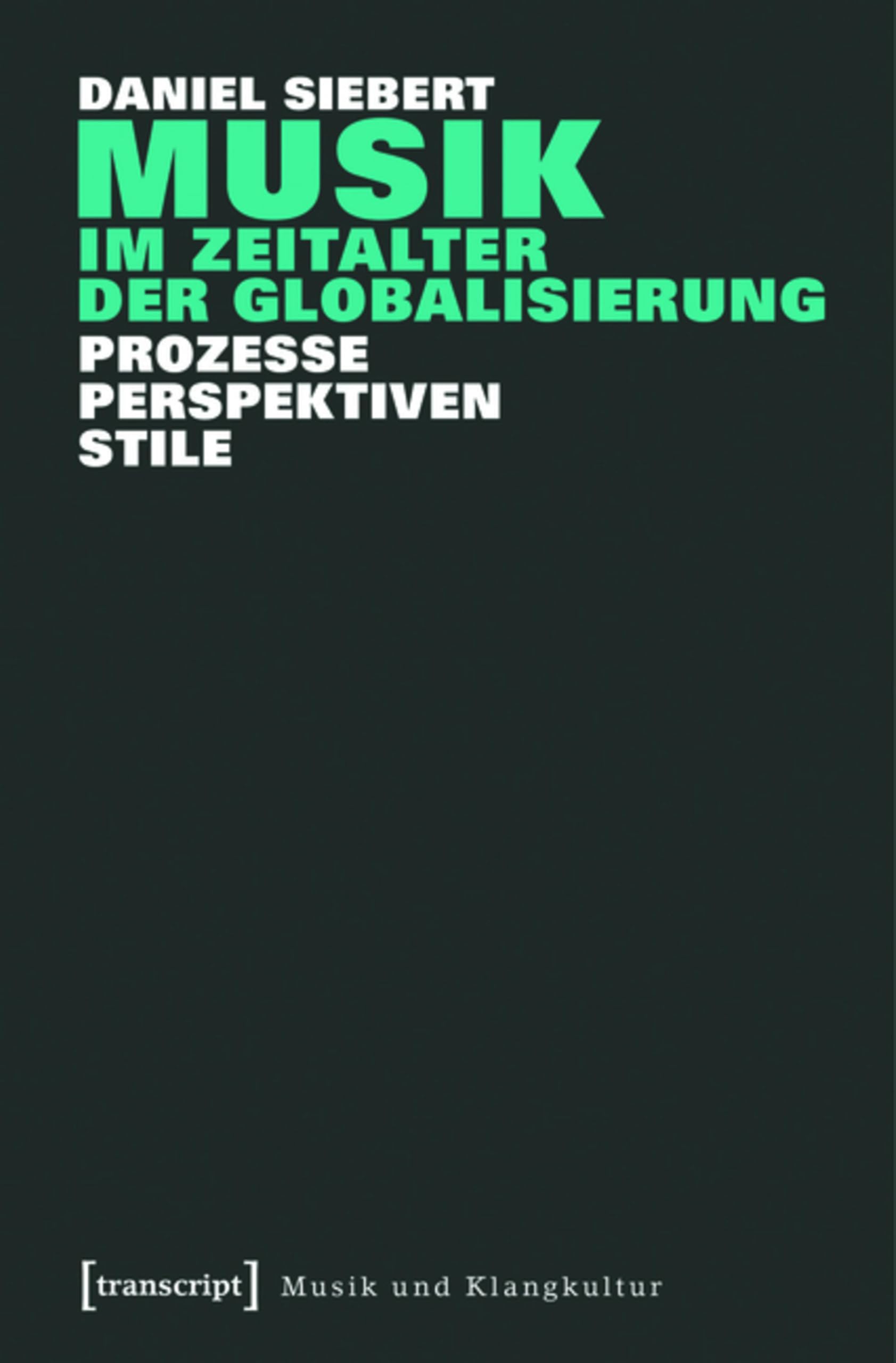Musik im Zeitalter der Globalisierung livre essai musicologie allemand