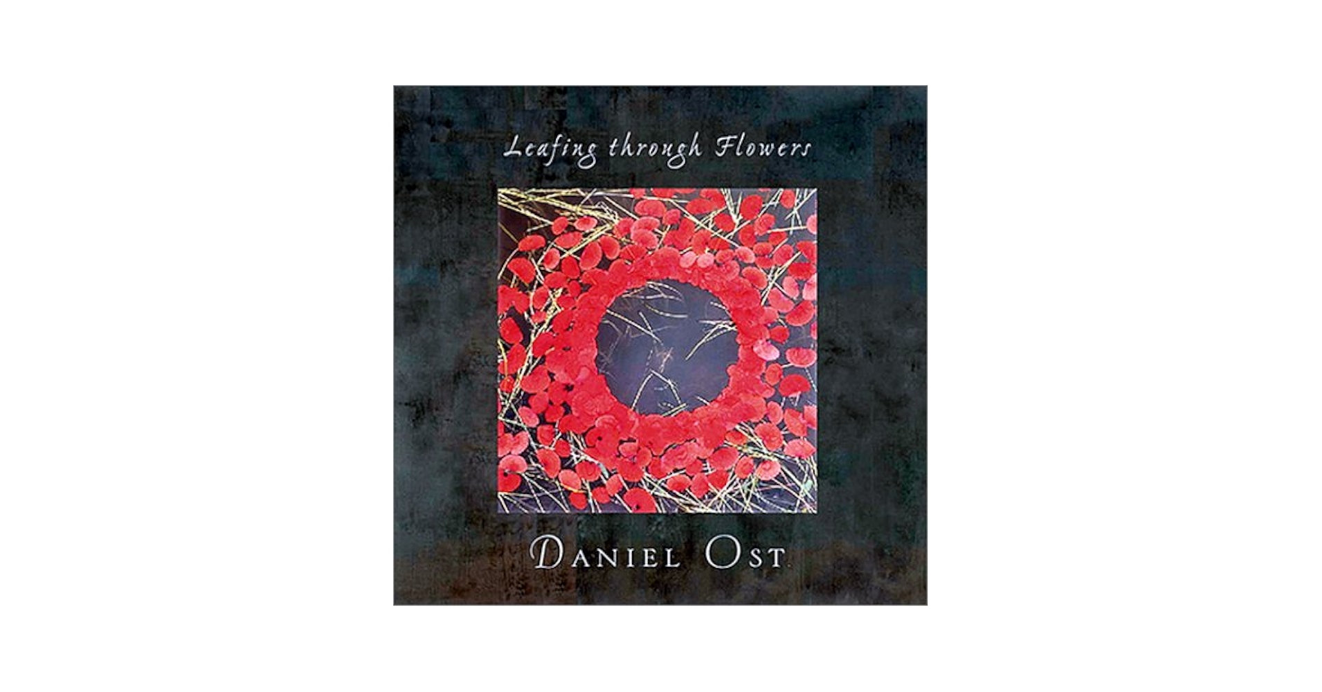 Leafing Through Flowers: Ost, Daniel: 9780935112559: Amazon