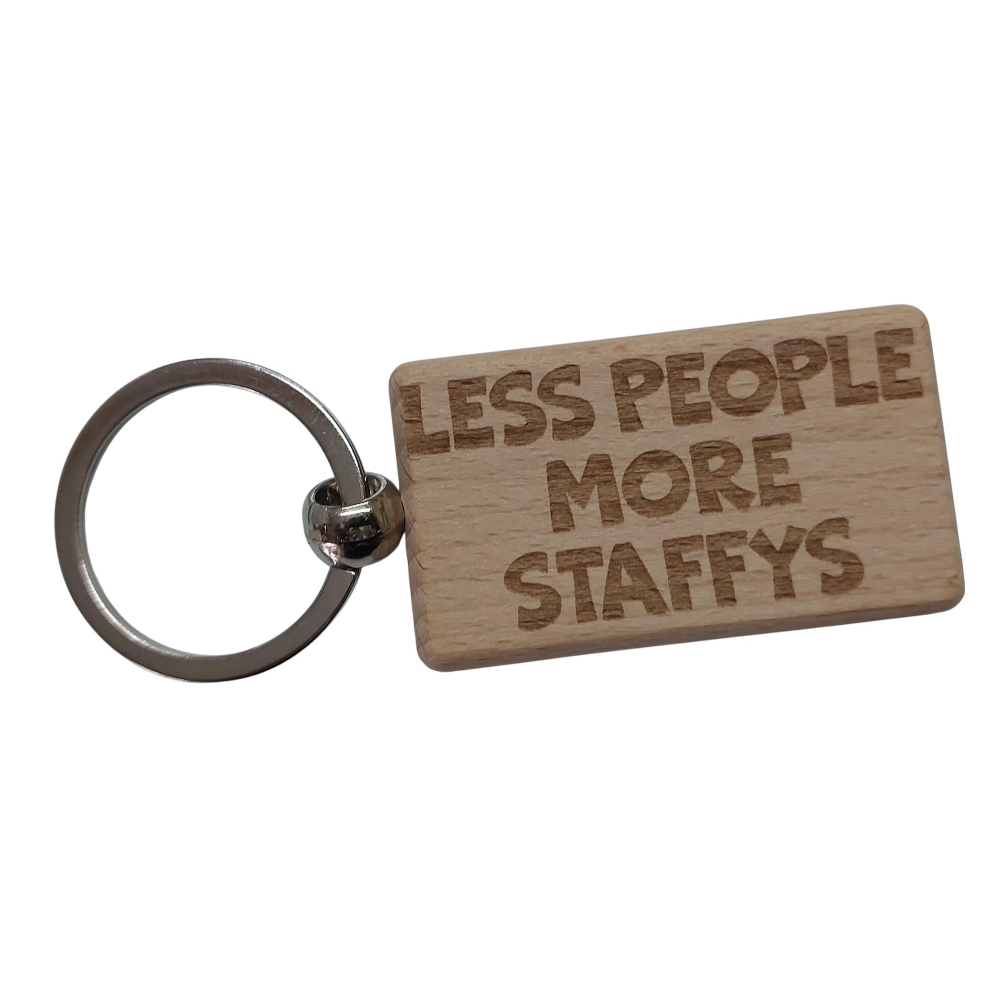 Decalarama Brown Staffy Keyring Gift Less People More Engraved Beech Wood Wooden Keychain Present