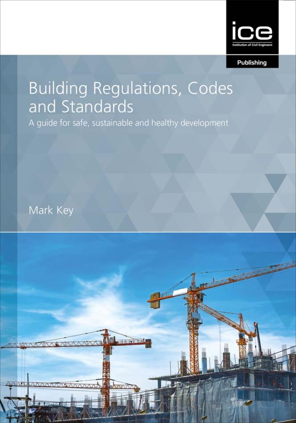 Building Regulations, Codes and Standards by Mark Key - 9780727765352