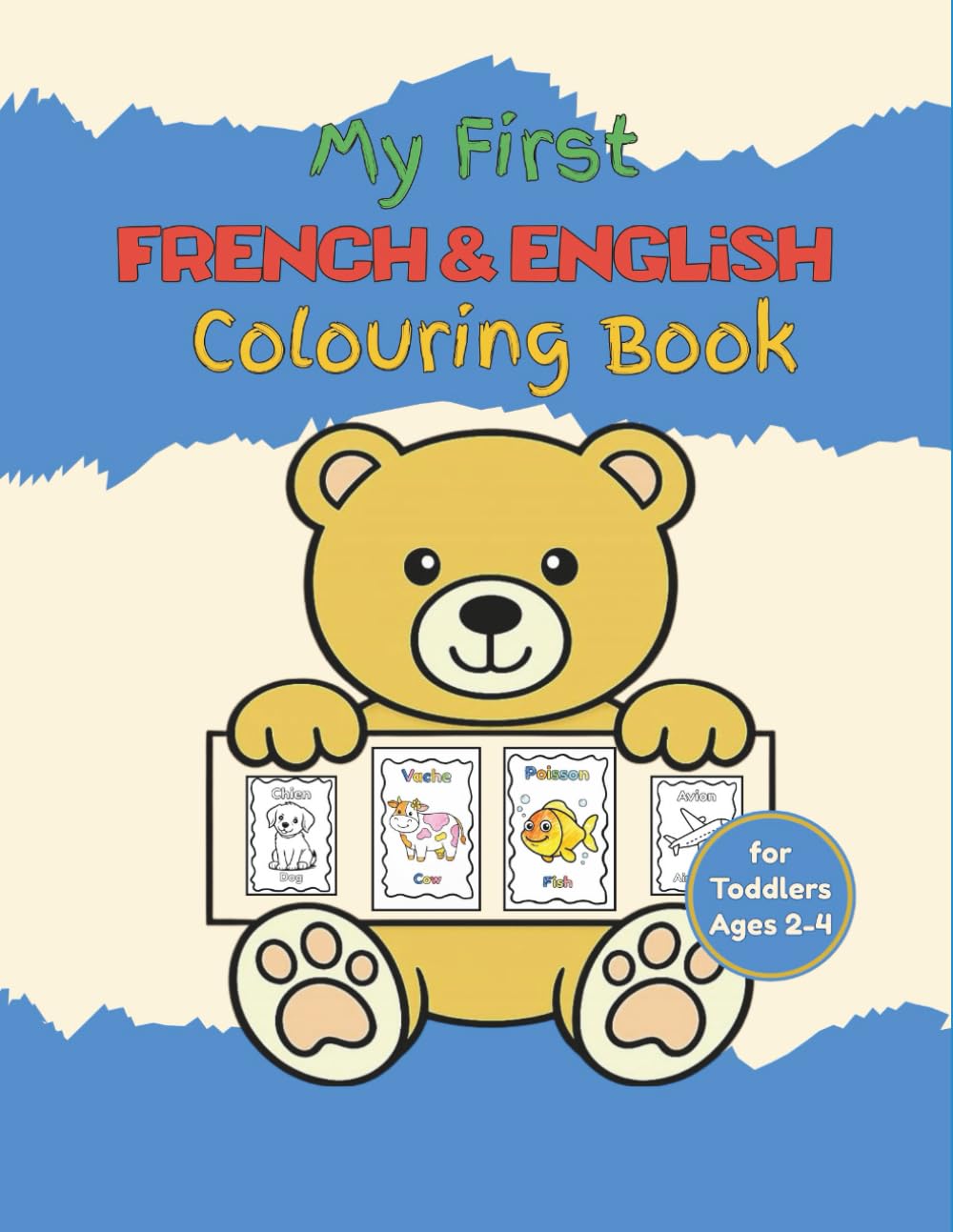 My First French and English Colouring Book: Book for Toddlers