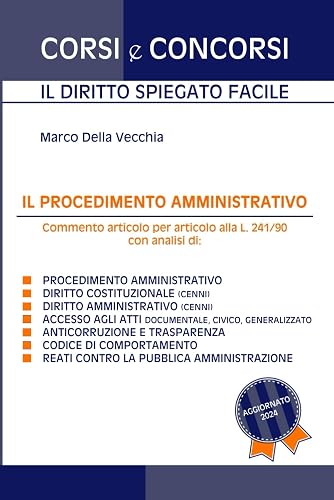 Il procedimento amministrativo: Corsi e Concorsi: il diritto spiegato facile