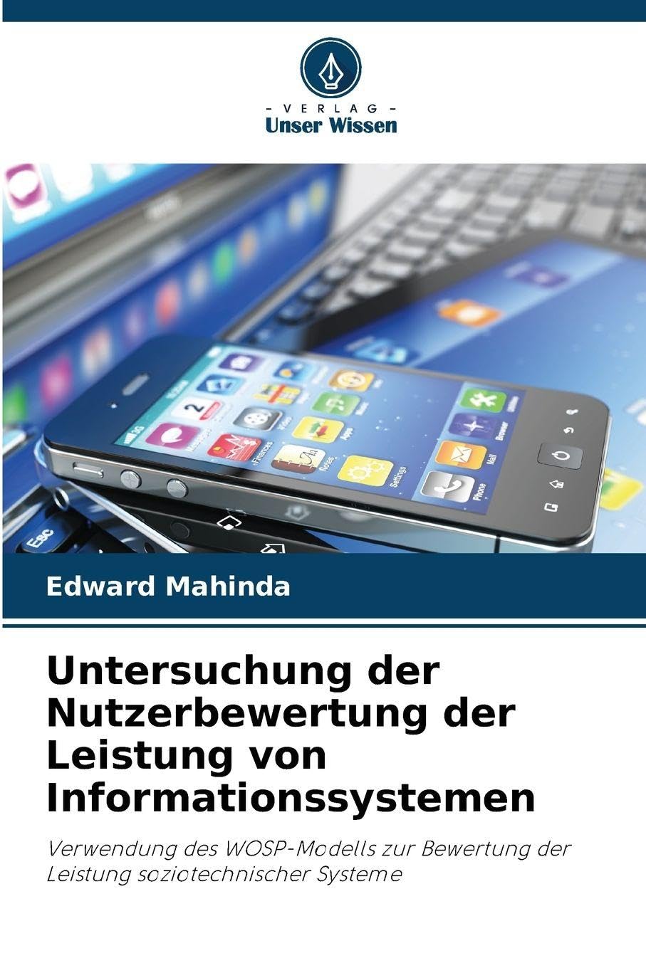 Untersuchung der Nutzerbewertung der Leistung von Informationssystemen: Verwendung des WOSP-Modells zur Bewertung der Leistung soziotechnischer Systeme