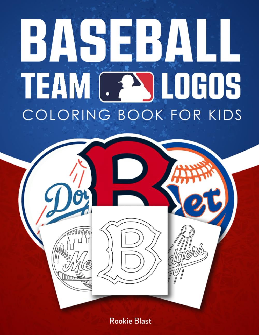 Baseball Team Logos Coloring Book: Featuring All Major Play Ball Teams, Creative Sports Coloring Pages for Kids and Adults | Perfect Baseball Gifts for Boys 8-12