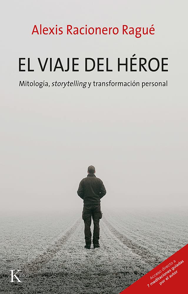 El Viaje del Héroe: Mitología, Storytelling Y Transformación Personal (Psicologia)