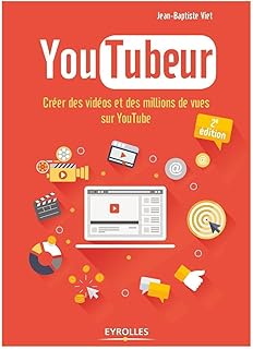 Youtubeur: Créer des vidéos et des millions de vues sur Youtube