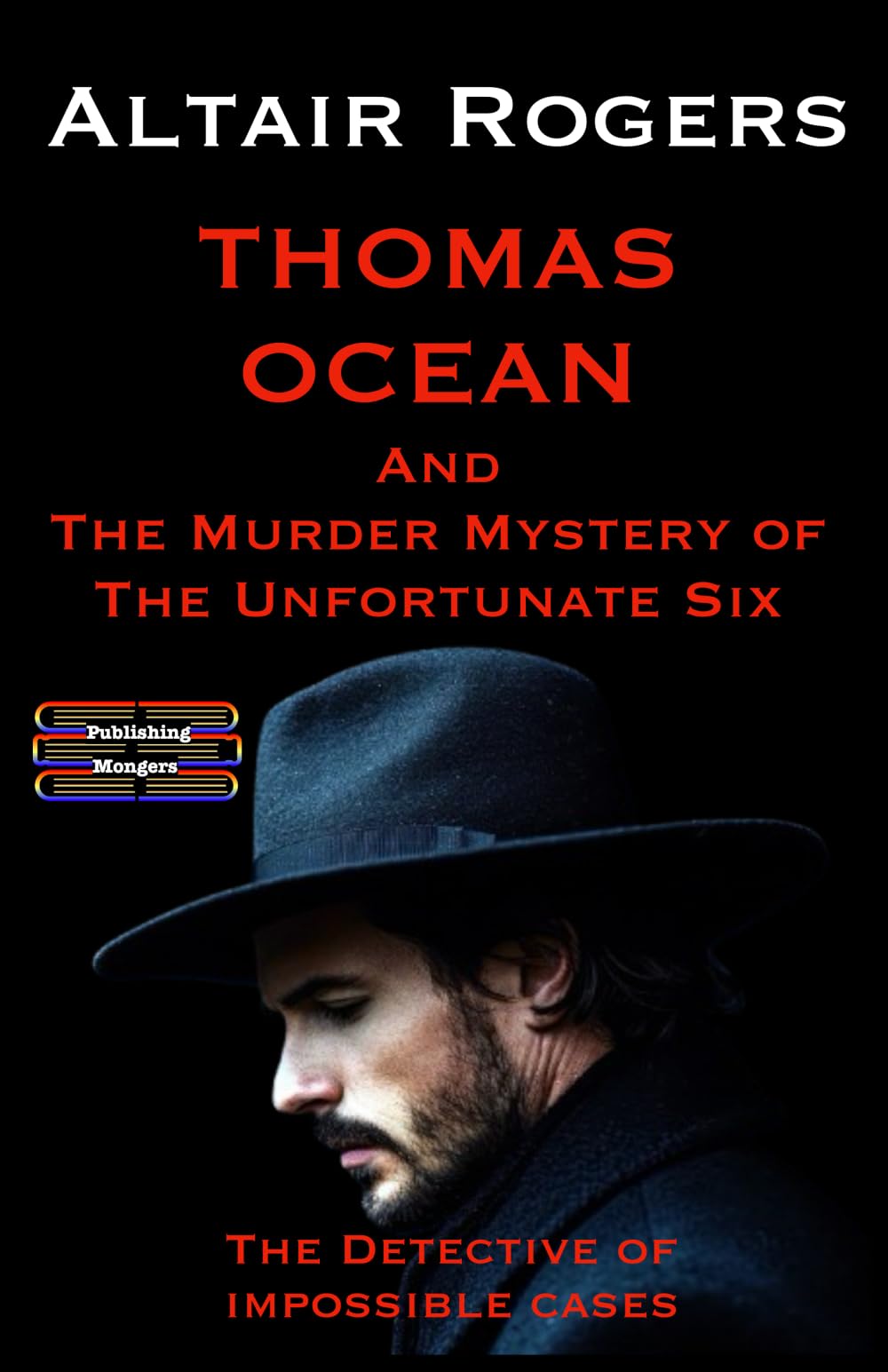 Thomas Ocean And The Murder Mystery of The Unfortunate Six: The Detective of impossible cases: 2 (Thomas Ocean - The Detective of impossible cases)