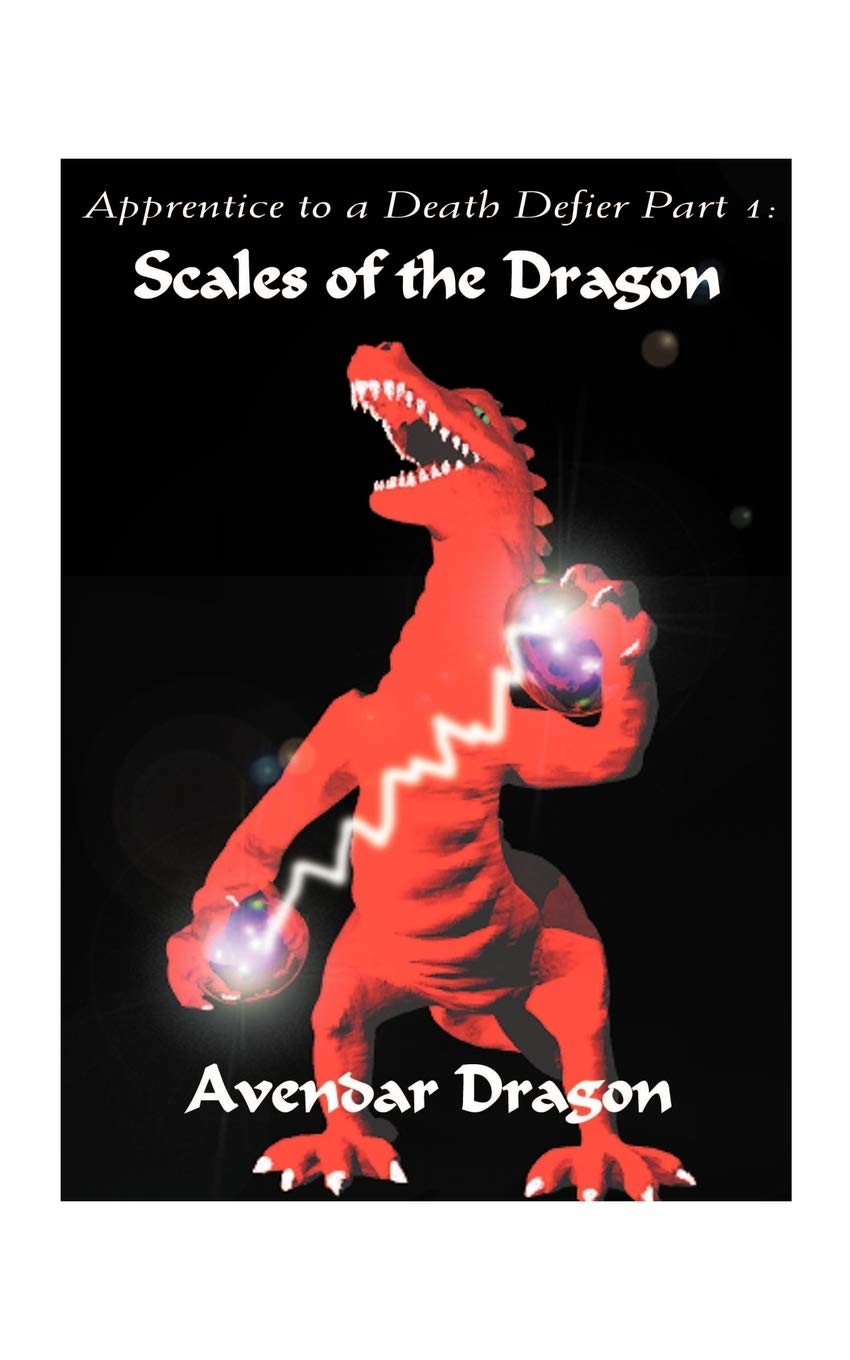 Apprentice to a Death Defier: Part 1: Scales of the Dragon: Pt. 1 (Apprentice to a Death Defier: Scales of the Dragon)