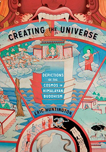 Creating the Universe: Depictions of the Cosmos in Himalayan Buddhism PDF