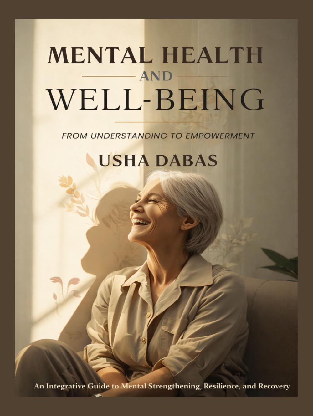 MENTAL HEALTH AND WELL-BEING: FROM UNDERSTANDING TO EMPOWERMENT      Hardcover – March 20, 2026