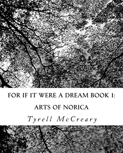 Arts Of Norica (For Of It Were A Dream)