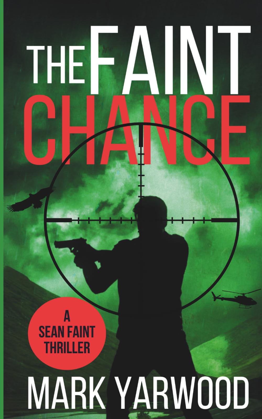 The Faint Chance: A gripping action thriller (Sean Faint Series)