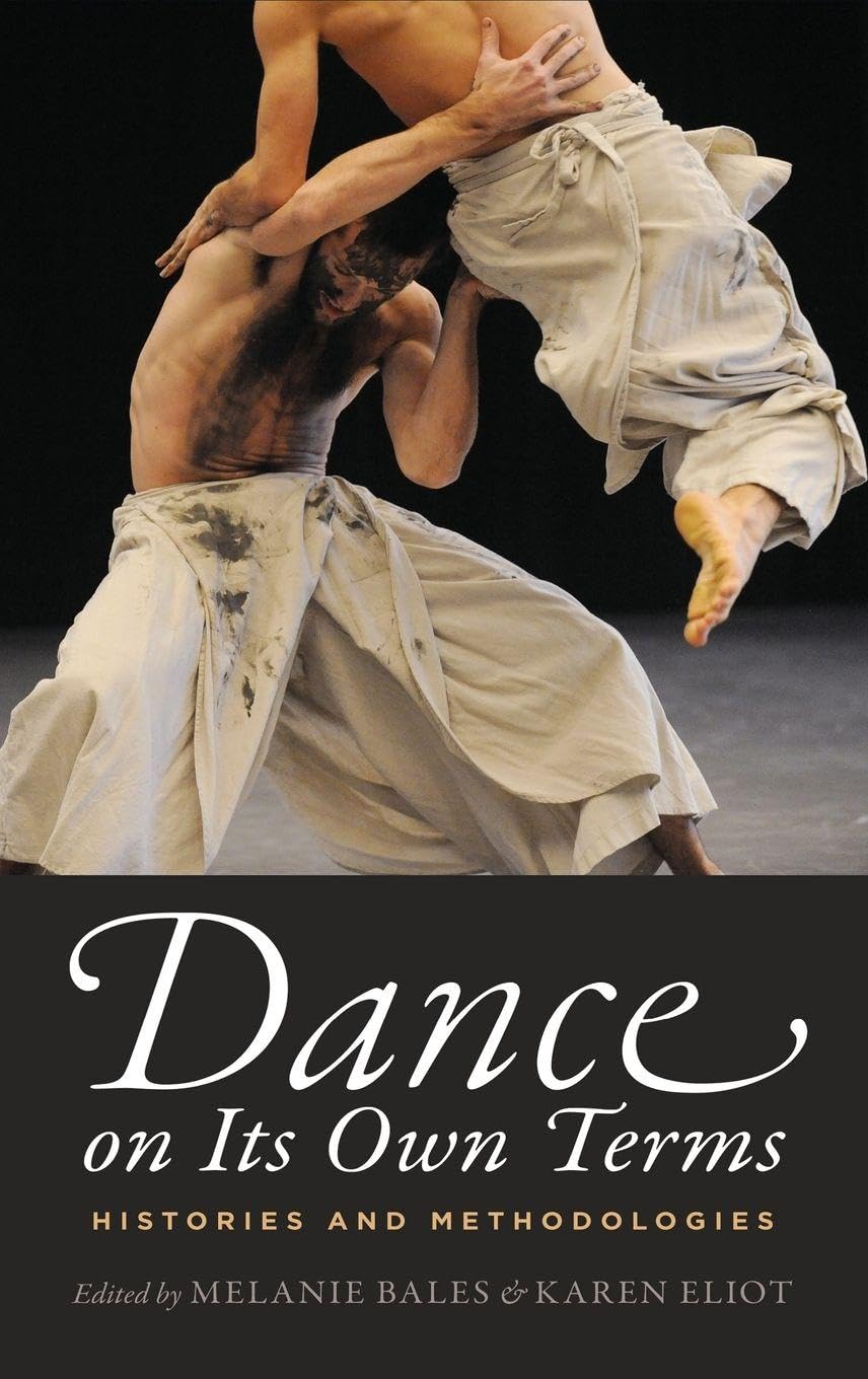Histories and Methodologies : Dance on Its Own Terms livre essentiel