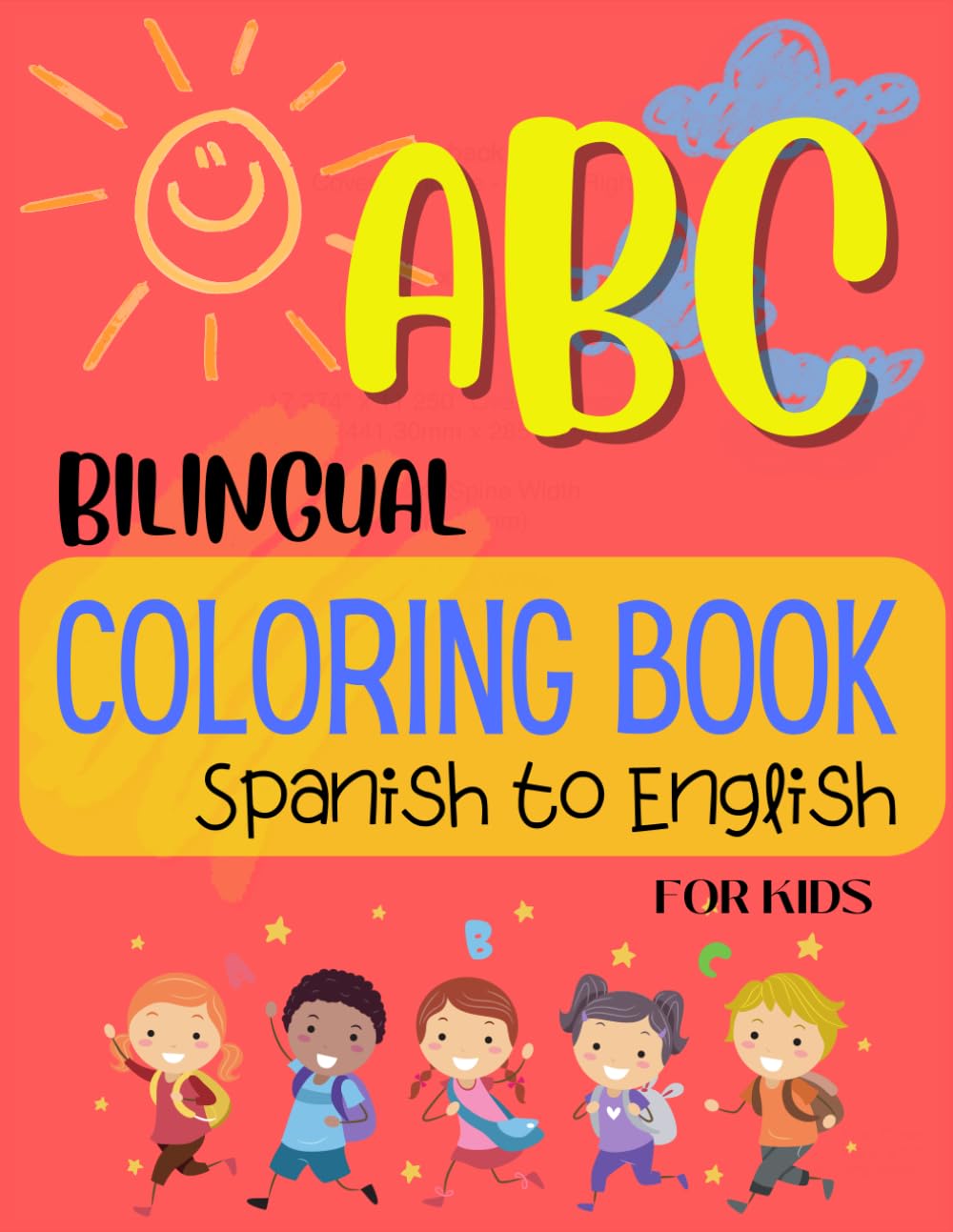 ABC Bilingual Coloring Book for Kids: Bilingual Coloring Book for Kids. Spanish to English.