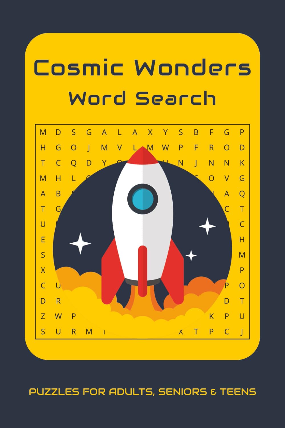 Cosmic Wonders Word Search Book: 50 Word Search Puzzles Exploring the Wonders of the Universe | 6x9 inches, 100 pages |