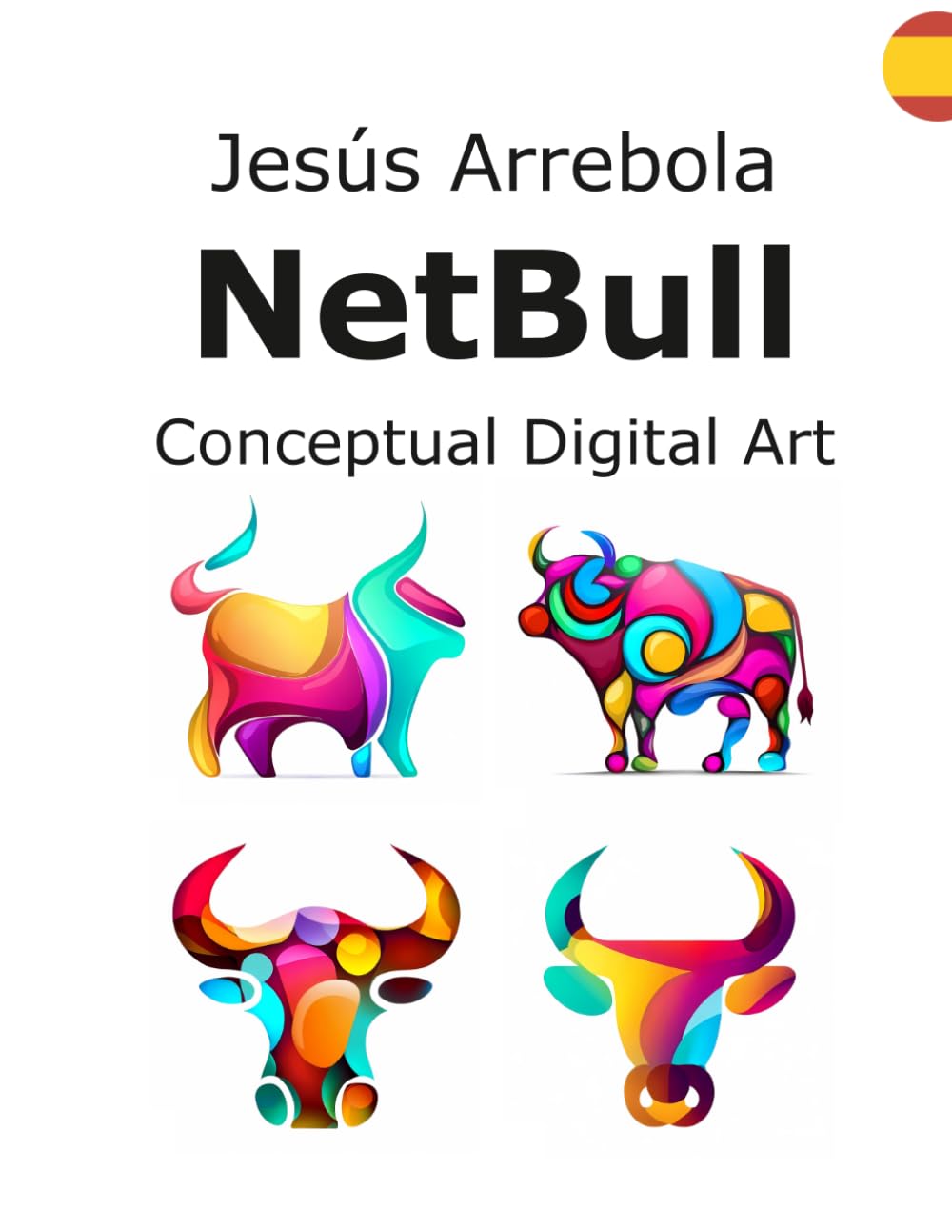 Jesús Arrebola ● NetBull: Arte Digital Conceptual :: Fuerza Ancestral y Carácter Urbano