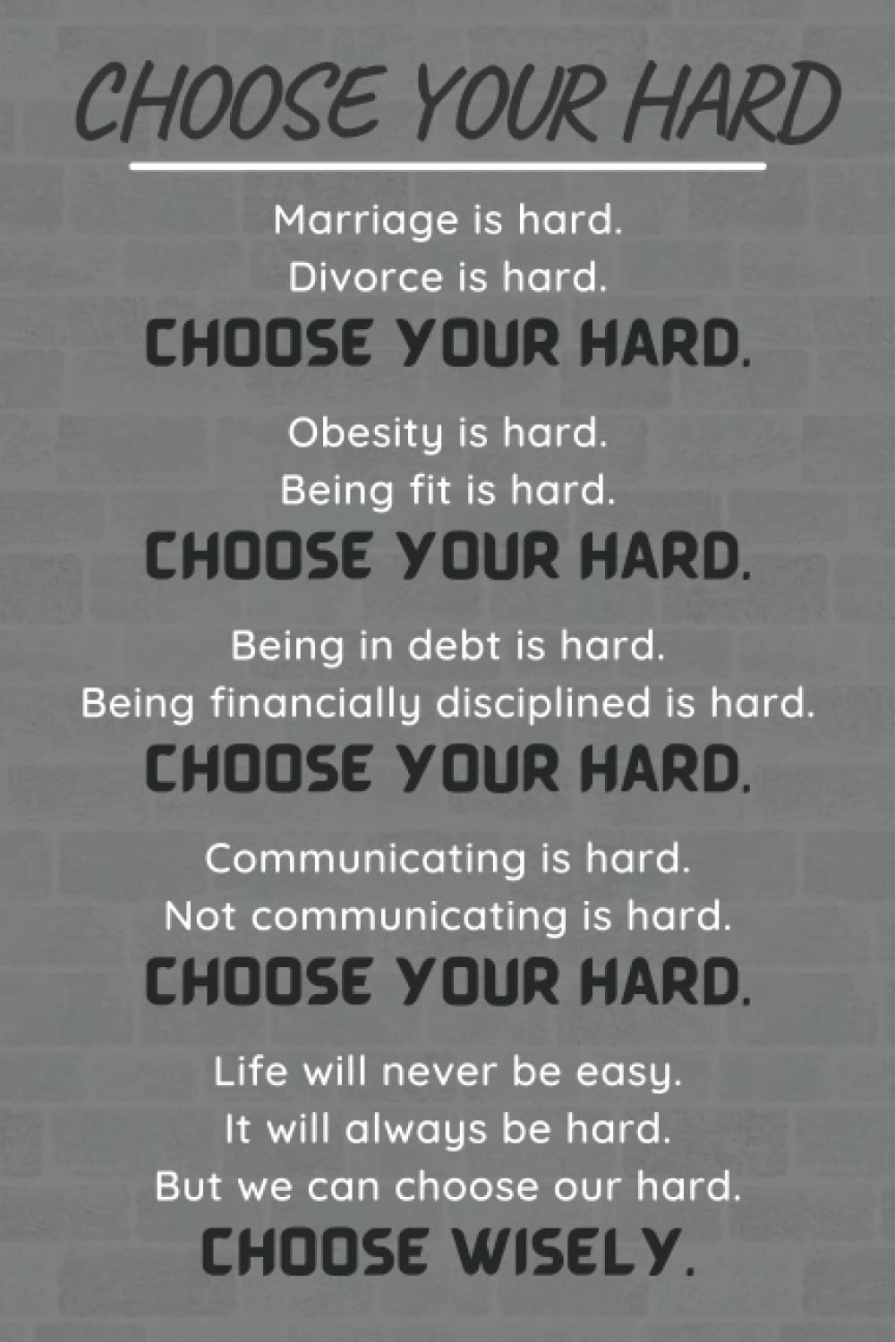 Choose Your Hard: Notebook / Journal