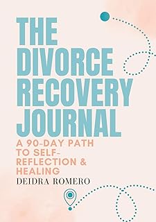 Divorce Recovery Journal: 90 Days of Self-Reflection & Growth (Divorce Books for Women 2024)