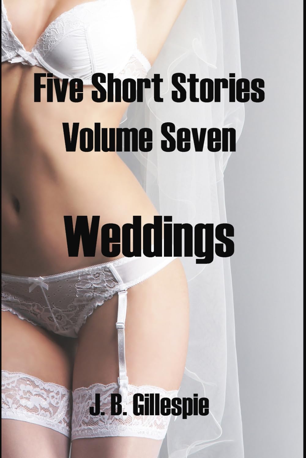 Five Short Stories - Volume 7: Weddings