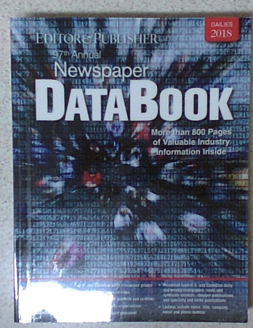 Editor & Publisher Newspaper DataBook 2018 Book 1: Dailies (Editor ...