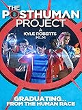 The Posthuman Project