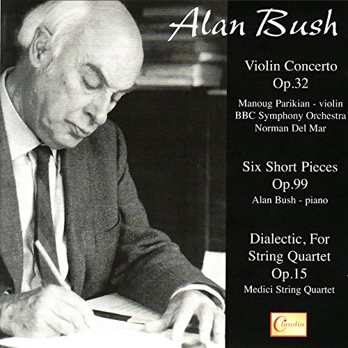 Amazon MusicでAlan BushのAlan Bush: Violin Concerto, Six Short Pieces ...