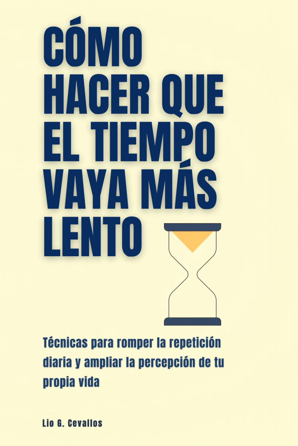 Cómo hacer que el tiempo vaya más lento: Técnicas para romper la repetición diaria y ampliar la percepción de tu propia vida