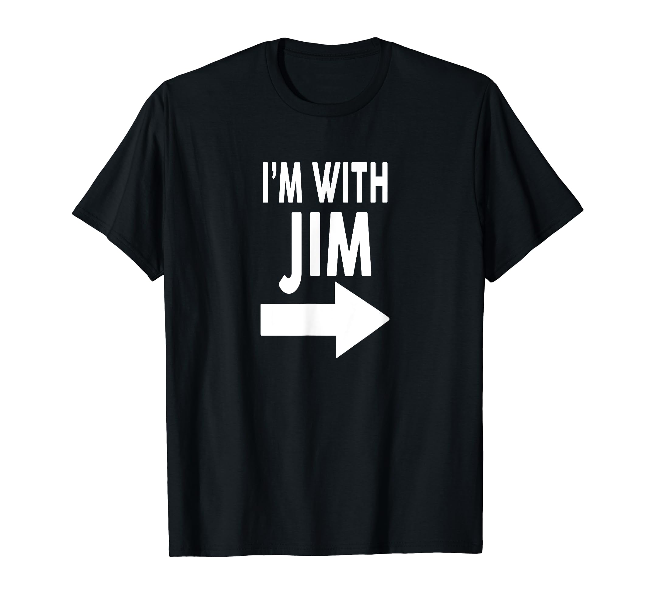 I'm With JIM T-Shirt Name Funny Jim T Shirt Jimmy T-Shirt