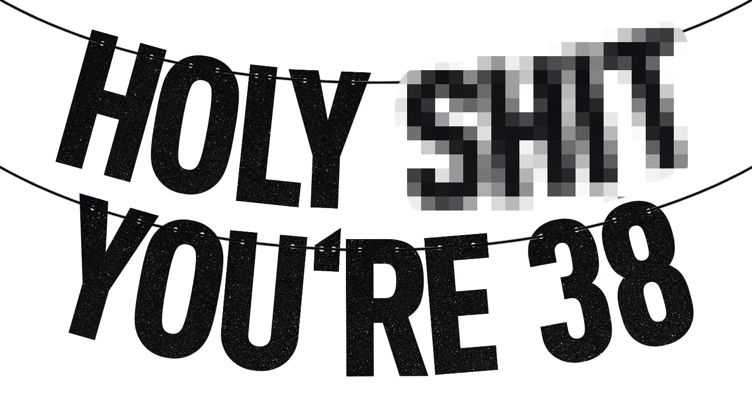 Black Glitter Holy You're 38 Banner, Happy 38th Birthday/Cheers to 38 Years, Funny 38th Birthday Party Decorations Supplies