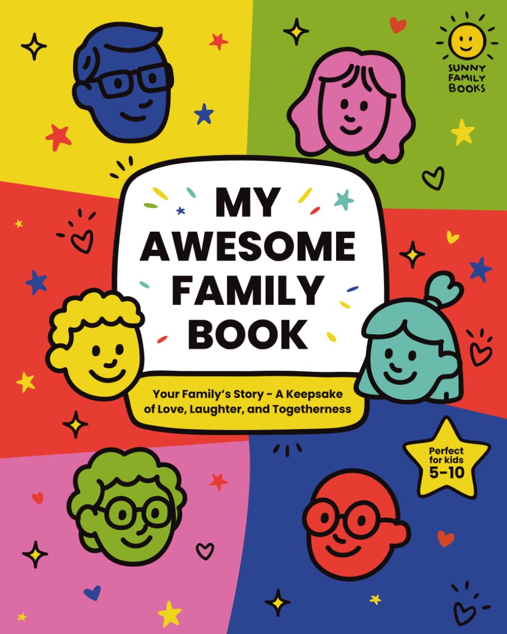 My Awesome Family Book: Your Family’s Story — A Keepsake of Love, Laughter, and Togetherness