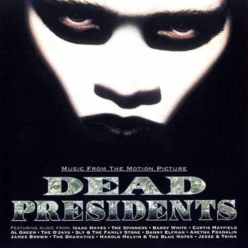 Dead Presidents Music From The Motion Picture