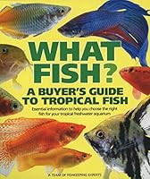 Algopix Similar Product 9 - What Fish A Buyers Guide to Tropical