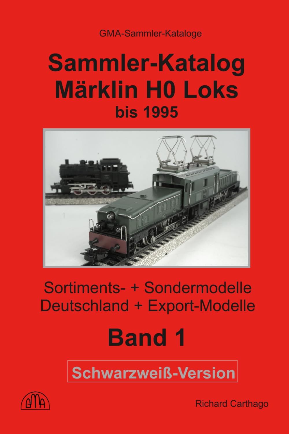 Sammler-Katalog Märklin H0 Loks bis 1995 Schwarzweiß-Version: Band 1, Sortiments- + Sondermodelle, Deutschland + Export-Modelle