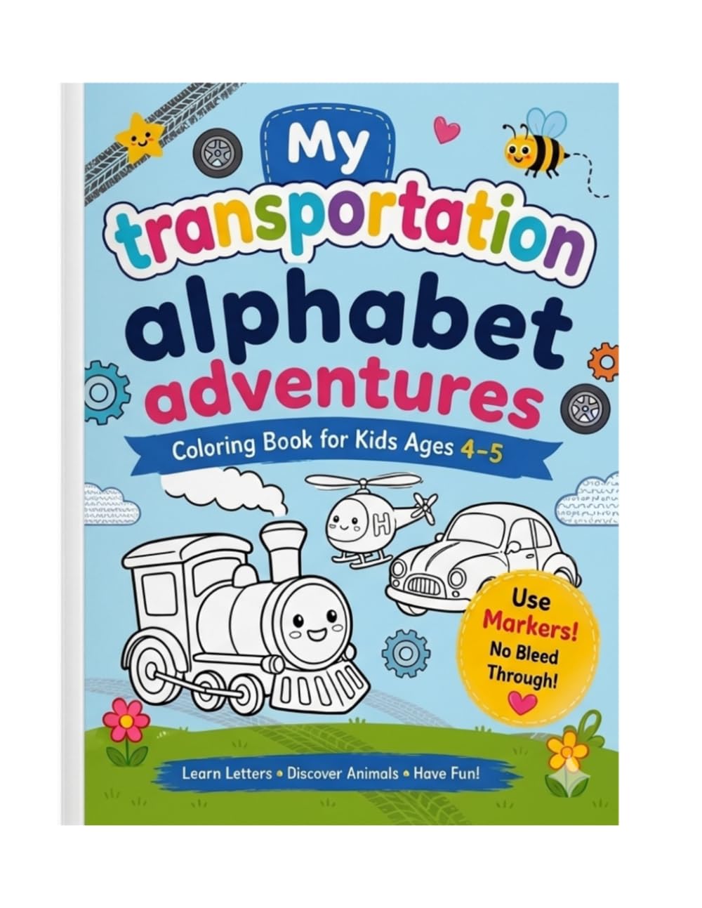 My Transportation Adventures: Fun Coloring Book for Kids: Fun Vehicle Coloring and Activity Book with Tracing, Mazes, Matching Games and One-Sided Pages – Perfect for Markers