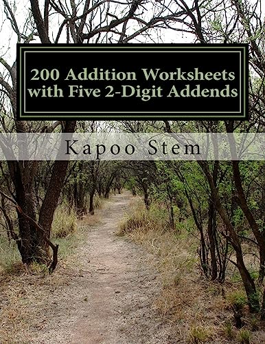 200 Addition Worksheets with Five 2-Digit Addends: Math Practice Workbook (200 Days Math Addition Series)
