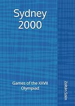 Sydney 2000: Games of the XXVII Olympiad (Olympic Games in the 21st Century)
