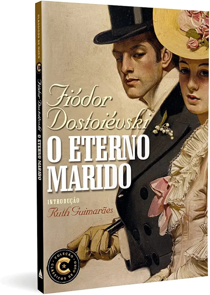 O Eterno marido: Coleção Clássicos de Ouro